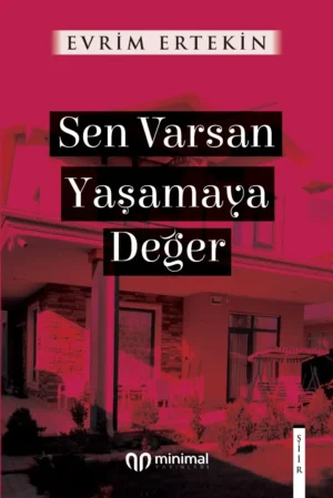 Sen Varsan Yaşamaya Değer
