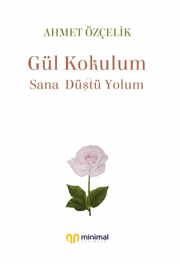 Gül Kokulum Sana Düştü Yolum